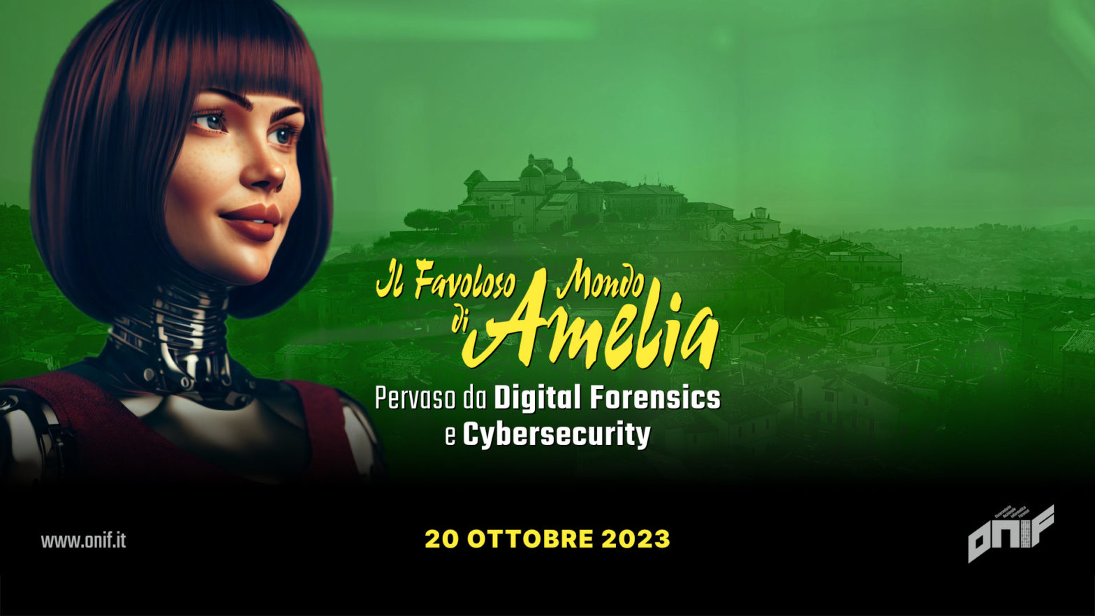Locandina con la città di Amelia sullo sfondo e una donna robot dai capelli a caschetto. In centro la scritta: Il favoloso mondo di Amelia pervaso da Digital Forensics e Cybersecurity. 20 ottobre 2023.